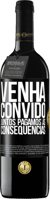 39,95 € Envio grátis | Vinho tinto Edição RED MBE Reserva Venha, convido, juntos pagamos as consequências Etiqueta Preta. Etiqueta personalizável Reserva 12 Meses Colheita 2014 Tempranillo