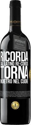 39,95 € Spedizione Gratuita | Vino rosso Edizione RED MBE Riserva RICORDA, dal latino re-cordis, torna indietro nel cuore Etichetta Nera. Etichetta personalizzabile Riserva 12 Mesi Raccogliere 2014 Tempranillo