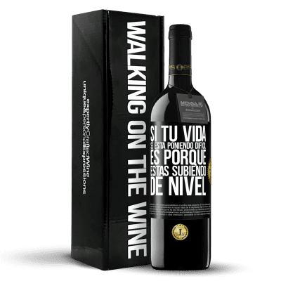 «Si tu vida se está poniendo difícil, es porque estás subiendo de nivel» Edición RED MBE Reserva