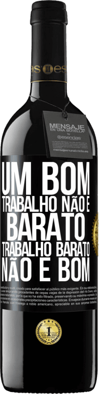 39,95 € Envio grátis | Vinho tinto Edição RED MBE Reserva Um bom trabalho não é barato. Trabalho barato não é bom Etiqueta Preta. Etiqueta personalizável Reserva 12 Meses Colheita 2015 Tempranillo