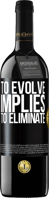 39,95 € Free Shipping | Red Wine RED Edition MBE Reserve To evolve implies to eliminate Black Label. Customizable label Reserve 12 Months Harvest 2015 Tempranillo
