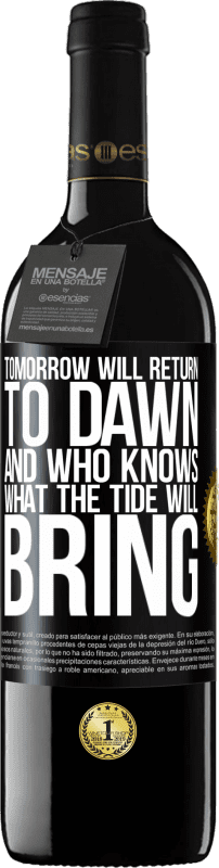 39,95 € 送料無料 | 赤ワイン REDエディション MBE 予約する 明日は明け方に戻り、誰が潮をもたらすかを知っている ブラックラベル. カスタマイズ可能なラベル 予約する 12 月 収穫 2014 Tempranillo
