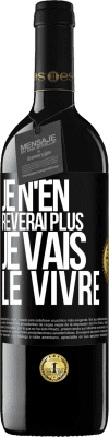 39,95 € Envoi gratuit | Vin rouge Édition RED MBE Réserve Je n'en rêverai plus. Je vais le vivre Étiquette Noire. Étiquette personnalisable Réserve 12 Mois Récolte 2014 Tempranillo