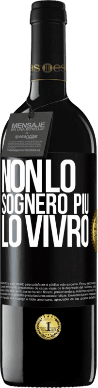 39,95 € Spedizione Gratuita | Vino rosso Edizione RED MBE Riserva Non lo sognerò più. Lo vivrò Etichetta Nera. Etichetta personalizzabile Riserva 12 Mesi Raccogliere 2015 Tempranillo