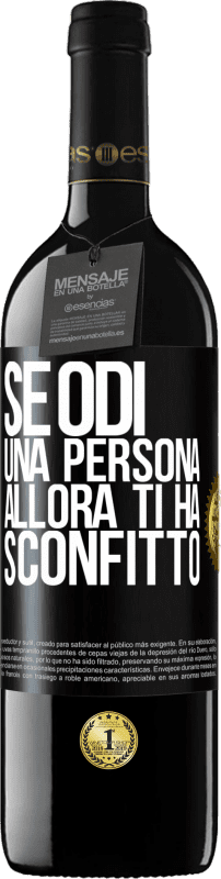 39,95 € Spedizione Gratuita | Vino rosso Edizione RED MBE Riserva Se odi una persona, allora ti ha sconfitto Etichetta Nera. Etichetta personalizzabile Riserva 12 Mesi Raccogliere 2015 Tempranillo