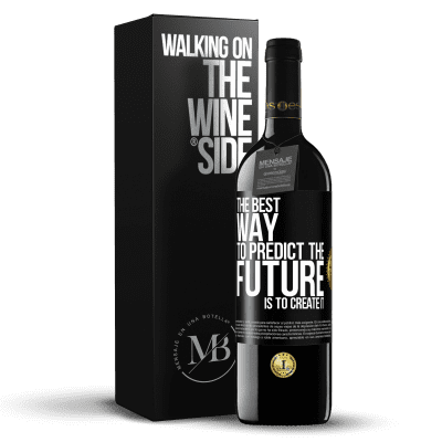 «The best way to predict the future is to create it» RED Edition MBE Reserve