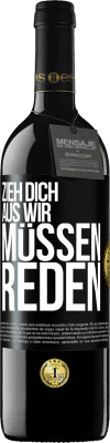 39,95 € Kostenloser Versand | Rotwein RED Ausgabe MBE Reserve Zieh dich aus, wir müssen reden Schwarzes Etikett. Anpassbares Etikett Reserve 12 Monate Ernte 2015 Tempranillo