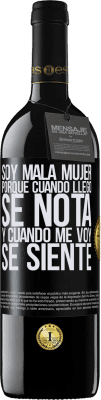 39,95 € Envío gratis | Vino Tinto Edición RED MBE Reserva Soy mala mujer, porque cuando llego se nota, y cuando me voy se siente Etiqueta Negra. Etiqueta personalizable Reserva 12 Meses Cosecha 2015 Tempranillo