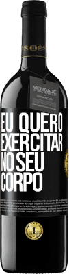 39,95 € Envio grátis | Vinho tinto Edição RED MBE Reserva Eu quero exercitar no seu corpo Etiqueta Preta. Etiqueta personalizável Reserva 12 Meses Colheita 2014 Tempranillo