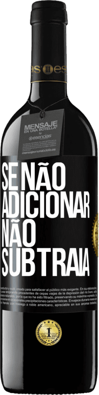 39,95 € Envio grátis | Vinho tinto Edição RED MBE Reserva Se não adicionar, não subtraia Etiqueta Preta. Etiqueta personalizável Reserva 12 Meses Colheita 2016 Tempranillo