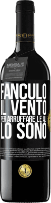 39,95 € Spedizione Gratuita | Vino rosso Edizione RED MBE Riserva Fanculo il vento, per arruffare le ali, lo sono Etichetta Nera. Etichetta personalizzabile Riserva 12 Mesi Raccogliere 2016 Tempranillo