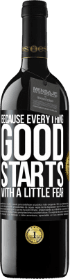 39,95 € 送料無料 | 赤ワイン REDエディション MBE 予約する 良いことはすべて少しの恐怖から始まるから ブラックラベル. カスタマイズ可能なラベル 予約する 12 月 収穫 2016 Tempranillo