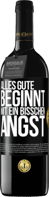 39,95 € Kostenloser Versand | Rotwein RED Ausgabe MBE Reserve Alles Gute beginnt mit ein bisschen Angst Schwarzes Etikett. Anpassbares Etikett Reserve 12 Monate Ernte 2015 Tempranillo
