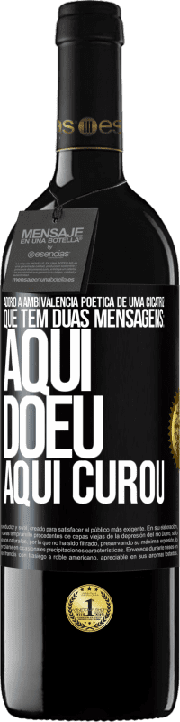 39,95 € Envio grátis | Vinho tinto Edição RED MBE Reserva Adoro a ambivalência poética de uma cicatriz, que tem duas mensagens: aqui doeu, aqui curou Etiqueta Preta. Etiqueta personalizável Reserva 12 Meses Colheita 2015 Tempranillo