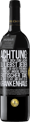 39,95 € Kostenloser Versand | Rotwein RED Ausgabe MBE Reserve Achtung: es bringt dich zum Lachen, du liebst jeden, du weinst, du rufst Freunde an, du sprichst andere Sprachen, erotischer Schwarzes Etikett. Anpassbares Etikett Reserve 12 Monate Ernte 2016 Tempranillo