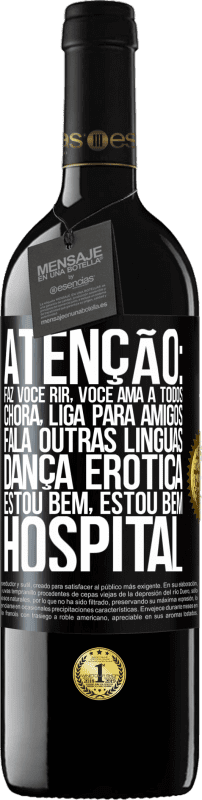 39,95 € Envio grátis | Vinho tinto Edição RED MBE Reserva Atenção: faz você rir, você ama a todos, chora, liga para amigos, fala outras línguas, dança erótica, estou bem, estou bem, Etiqueta Preta. Etiqueta personalizável Reserva 12 Meses Colheita 2015 Tempranillo