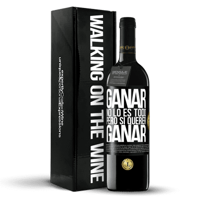 «Ganar no lo es todo, pero sí querer ganar» Edición RED MBE Reserva