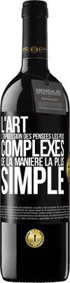39,95 € Envoi gratuit | Vin rouge Édition RED MBE Réserve L'ART. L'expression des pensées les plus complexes de la manière la plus simple Étiquette Noire. Étiquette personnalisable Réserve 12 Mois Récolte 2016 Tempranillo