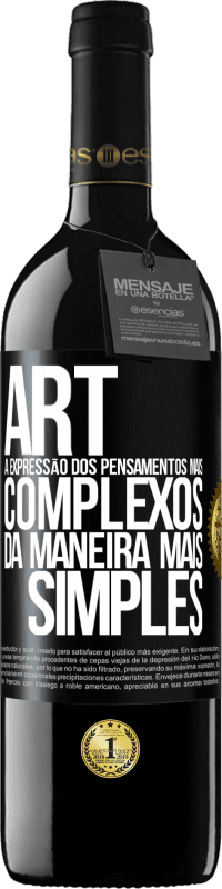 39,95 € Envio grátis | Vinho tinto Edição RED MBE Reserva ART A expressão dos pensamentos mais complexos da maneira mais simples Etiqueta Preta. Etiqueta personalizável Reserva 12 Meses Colheita 2015 Tempranillo