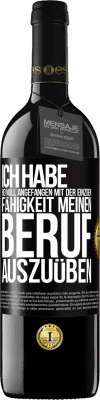 39,95 € Kostenloser Versand | Rotwein RED Ausgabe MBE Reserve Ich habe bei Null angefangen mit der einzigen Fähigkeit, meinen Beruf auszuüben Schwarzes Etikett. Anpassbares Etikett Reserve 12 Monate Ernte 2015 Tempranillo