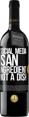 39,95 € Free Shipping | Red Wine RED Edition MBE Reserve Social media is an ingredient, not a dish Black Label. Customizable label Reserve 12 Months Harvest 2015 Tempranillo