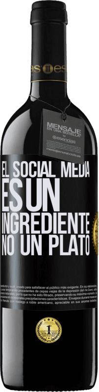 39,95 € Envío gratis | Vino Tinto Edición RED MBE Reserva El social media es un ingrediente, no un plato Etiqueta Negra. Etiqueta personalizable Reserva 12 Meses Cosecha 2015 Tempranillo