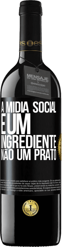 39,95 € Envio grátis | Vinho tinto Edição RED MBE Reserva A mídia social é um ingrediente, não um prato Etiqueta Preta. Etiqueta personalizável Reserva 12 Meses Colheita 2015 Tempranillo