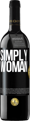 39,95 € Free Shipping | Red Wine RED Edition MBE Reserve Simply woman Black Label. Customizable label Reserve 12 Months Harvest 2014 Tempranillo