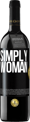 39,95 € Free Shipping | Red Wine RED Edition MBE Reserve Simply woman Black Label. Customizable label Reserve 12 Months Harvest 2015 Tempranillo