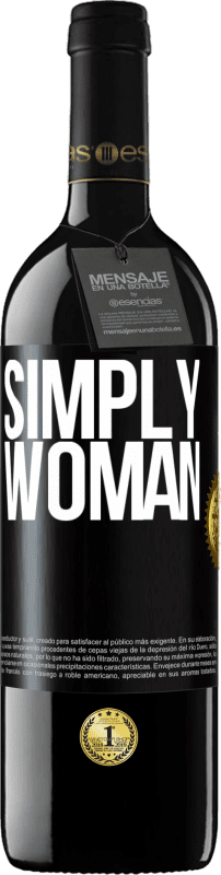 39,95 € Free Shipping | Red Wine RED Edition MBE Reserve Simply woman Black Label. Customizable label Reserve 12 Months Harvest 2015 Tempranillo