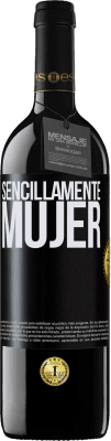 39,95 € Envío gratis | Vino Tinto Edición RED MBE Reserva Sencillamente mujer Etiqueta Negra. Etiqueta personalizable Reserva 12 Meses Cosecha 2014 Tempranillo