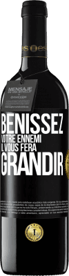 39,95 € Envoi gratuit | Vin rouge Édition RED MBE Réserve Bénissez votre ennemi. Il vous fera grandir Étiquette Noire. Étiquette personnalisable Réserve 12 Mois Récolte 2015 Tempranillo