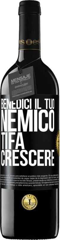 39,95 € Spedizione Gratuita | Vino rosso Edizione RED MBE Riserva Benedici il tuo nemico. Ti fa crescere Etichetta Nera. Etichetta personalizzabile Riserva 12 Mesi Raccogliere 2015 Tempranillo