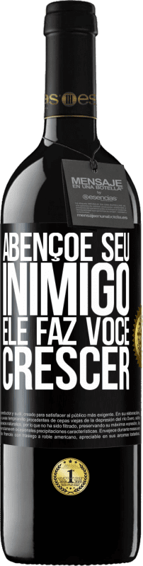 39,95 € Envio grátis | Vinho tinto Edição RED MBE Reserva Abençoe seu inimigo. Ele faz você crescer Etiqueta Preta. Etiqueta personalizável Reserva 12 Meses Colheita 2015 Tempranillo