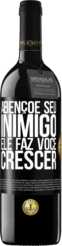 39,95 € Envio grátis | Vinho tinto Edição RED MBE Reserva Abençoe seu inimigo. Ele faz você crescer Etiqueta Preta. Etiqueta personalizável Reserva 12 Meses Colheita 2016 Tempranillo