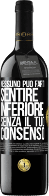 39,95 € Spedizione Gratuita | Vino rosso Edizione RED MBE Riserva Nessuno può farti sentire inferiore senza il tuo consenso Etichetta Nera. Etichetta personalizzabile Riserva 12 Mesi Raccogliere 2014 Tempranillo