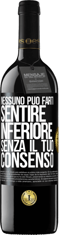 39,95 € Spedizione Gratuita | Vino rosso Edizione RED MBE Riserva Nessuno può farti sentire inferiore senza il tuo consenso Etichetta Nera. Etichetta personalizzabile Riserva 12 Mesi Raccogliere 2015 Tempranillo