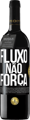 39,95 € Envio grátis | Vinho tinto Edição RED MBE Reserva Fluxo, não força Etiqueta Preta. Etiqueta personalizável Reserva 12 Meses Colheita 2015 Tempranillo