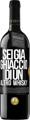 39,95 € Spedizione Gratuita | Vino rosso Edizione RED MBE Riserva Sei già ghiaccio di un altro whisky Etichetta Nera. Etichetta personalizzabile Riserva 12 Mesi Raccogliere 2015 Tempranillo