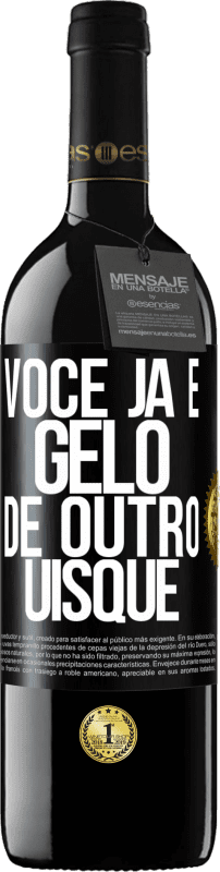 39,95 € Envio grátis | Vinho tinto Edição RED MBE Reserva Você já é gelo de outro uísque Etiqueta Preta. Etiqueta personalizável Reserva 12 Meses Colheita 2015 Tempranillo