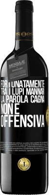 39,95 € Spedizione Gratuita | Vino rosso Edizione RED MBE Riserva Fortunatamente tra i lupi mannari, la parola cagna non è offensiva Etichetta Nera. Etichetta personalizzabile Riserva 12 Mesi Raccogliere 2015 Tempranillo