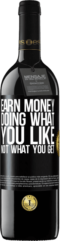 39,95 € 免费送货 | 红酒 RED版 MBE 预订 赚钱做自己喜欢的事，而不是你所得到的 黑标. 可自定义的标签 预订 12 个月 收成 2016 Tempranillo