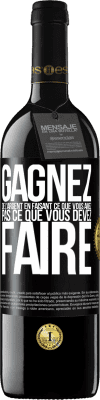 39,95 € Envoi gratuit | Vin rouge Édition RED MBE Réserve Gagnez de l'argent en faisant ce que vous aimez pas ce que vous devez faire Étiquette Noire. Étiquette personnalisable Réserve 12 Mois Récolte 2014 Tempranillo