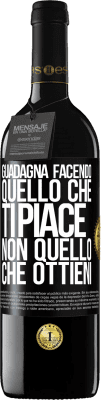 39,95 € Spedizione Gratuita | Vino rosso Edizione RED MBE Riserva Guadagna facendo quello che ti piace, non quello che ottieni Etichetta Nera. Etichetta personalizzabile Riserva 12 Mesi Raccogliere 2014 Tempranillo