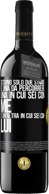 39,95 € Spedizione Gratuita | Vino rosso Edizione RED MBE Riserva Ci sono solo due strade e una da percorrere, una in cui sei con me e un'altra in cui sei con lui Etichetta Nera. Etichetta personalizzabile Riserva 12 Mesi Raccogliere 2014 Tempranillo