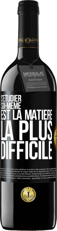 39,95 € Envoi gratuit | Vin rouge Édition RED MBE Réserve S'étudier soi-même est la matière la plus difficile Étiquette Noire. Étiquette personnalisable Réserve 12 Mois Récolte 2015 Tempranillo