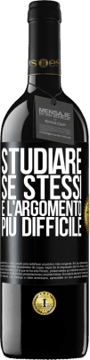 39,95 € Spedizione Gratuita | Vino rosso Edizione RED MBE Riserva Studiare se stessi è l'argomento più difficile Etichetta Nera. Etichetta personalizzabile Riserva 12 Mesi Raccogliere 2015 Tempranillo