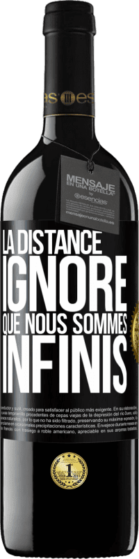 39,95 € Envoi gratuit | Vin rouge Édition RED MBE Réserve La distance ignore que nous sommes infinis Étiquette Noire. Étiquette personnalisable Réserve 12 Mois Récolte 2015 Tempranillo