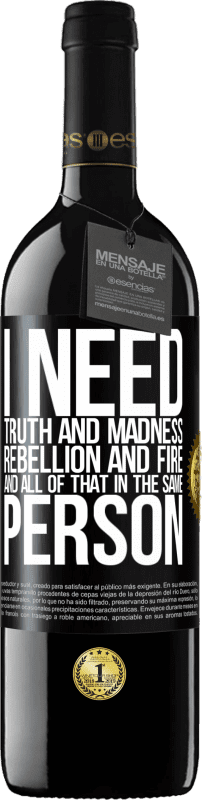 39,95 € Free Shipping | Red Wine RED Edition MBE Reserve I need truth and madness, rebellion and fire ... And all that in the same person Black Label. Customizable label Reserve 12 Months Harvest 2014 Tempranillo