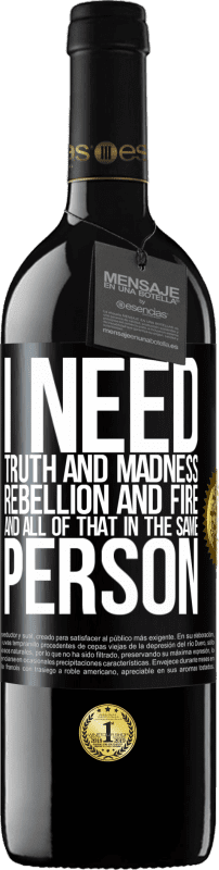 39,95 € Free Shipping | Red Wine RED Edition MBE Reserve I need truth and madness, rebellion and fire ... And all that in the same person Black Label. Customizable label Reserve 12 Months Harvest 2015 Tempranillo